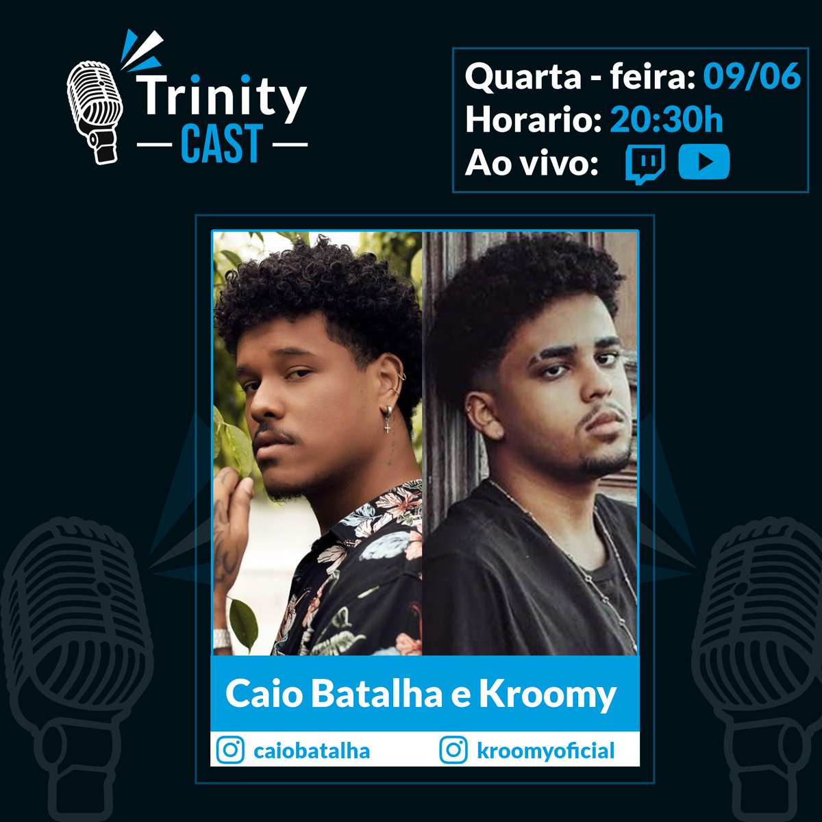 tpixstudios's tweet photo. HOJE [09/06 - 20:30 Hrs] - Caio Batalha e Kroomy
 Ao vivo no TrinityCast 
🔥🔥🔥

#TrinityCast #Podcast #flowpodcast #podpah #flow  #TrinityPodcast  #TrinityPlus #TrinityCastPlus https://t.co/1zUOCp8sIK