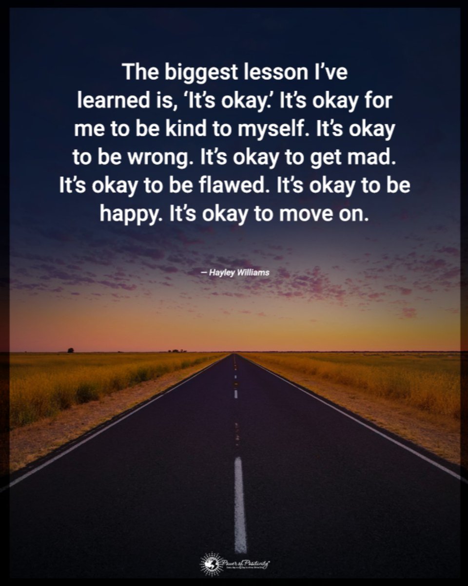 The biggest lesson I've learned is, 'It's okay'. It's okay for me to be kind to myself. It's okay to be wrong. It's okay to get mad. It's okay to be flawed. It's okay to be happy. It's okay to move on. -Hayley Williams #WednesdayWisdom