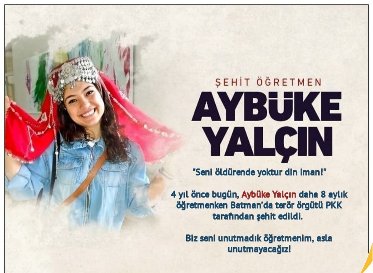 AkGenclikBAFRA's tweet photo. "Seni öldürende yoktur din iman!"

4 yıl önce bugün, #AybükeYalçın daha 8 aylık öğretmenken Batman’da terör örgütü PKK tarafından şehit edildi. 

Biz seni unutmadık öğretmenim, asla unutmayacağız! https://t.co/ggkmBORrlP