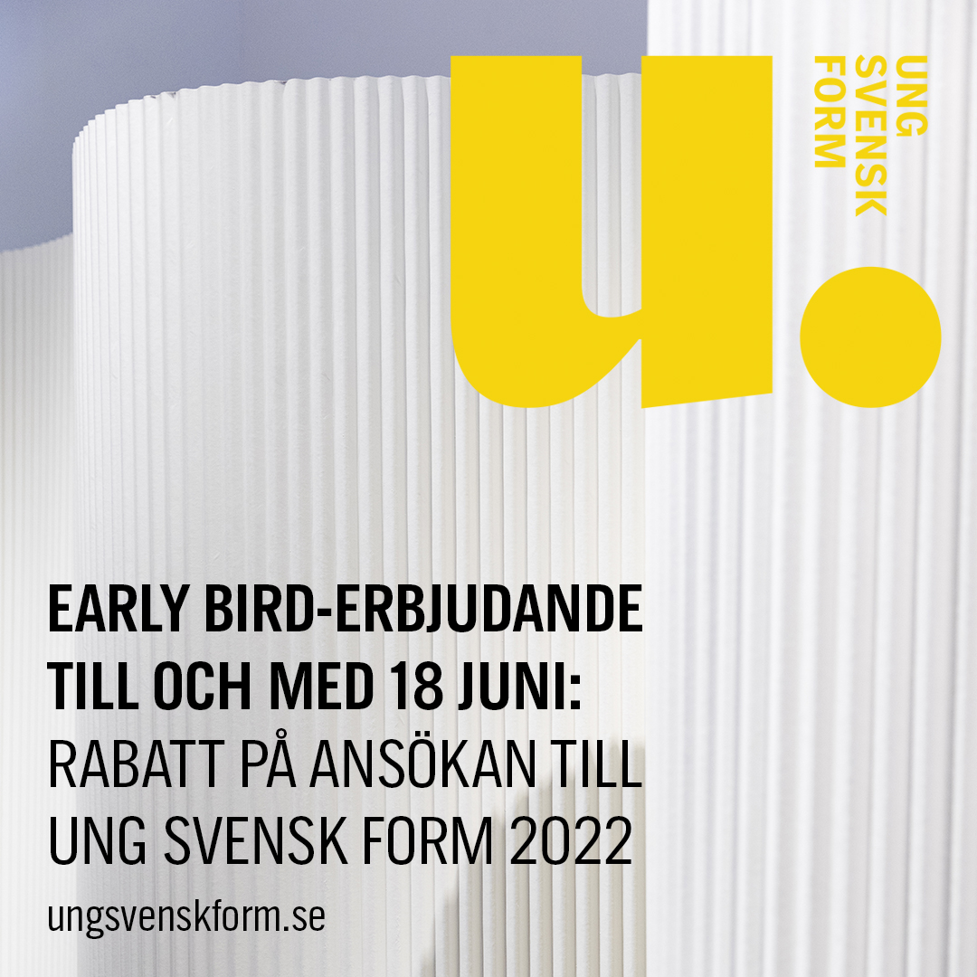 Kom ihåg att ansöka till Ung Svensk Form 2022! Unikt early bird-erbjudande t.o.m 18 juni 👇
ungsvenskform.se/usf-2022/