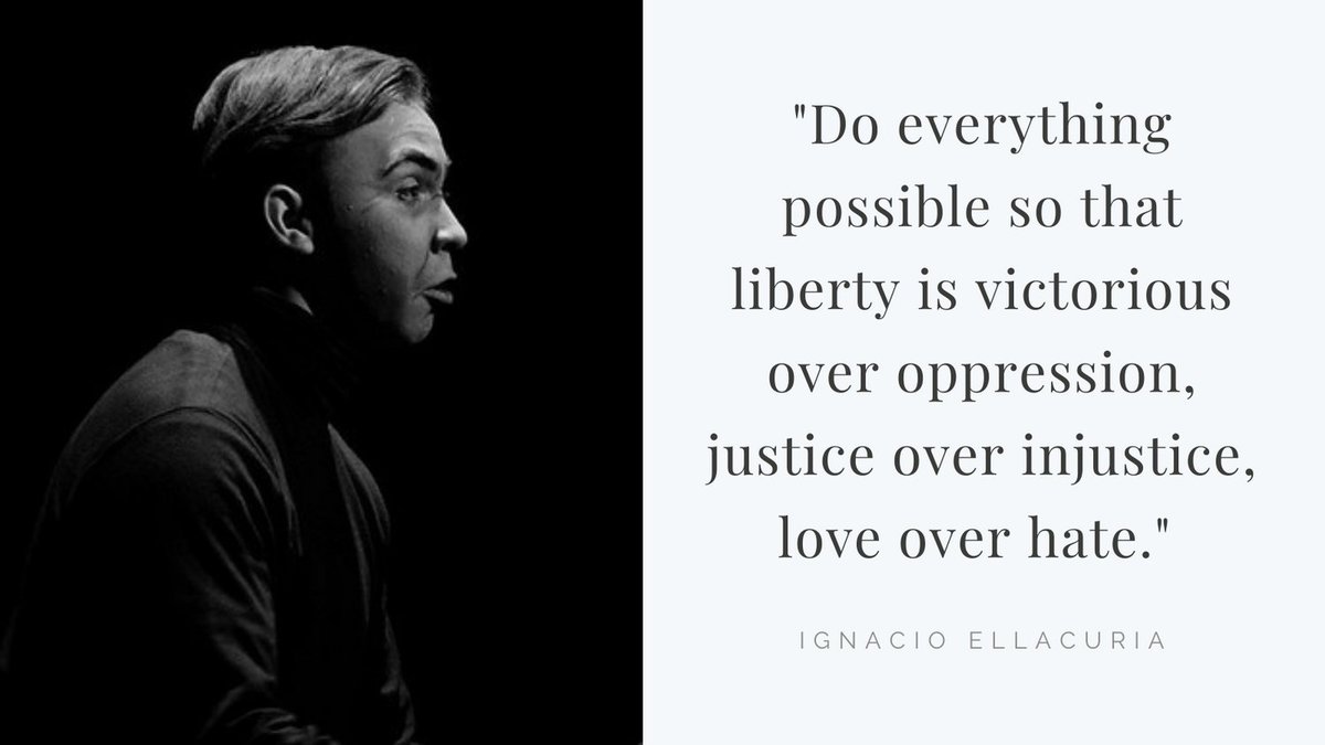 "Do everything possible so that liberty is victorious over oppression, justice over injustice, love over hate."
~ Ignacio Ellacuria on #BItcoin

#ElSalvador, #Salvadoran, #Spanish