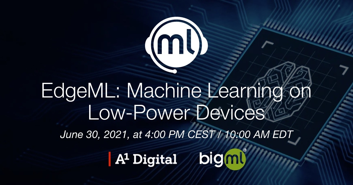 #EdgeML: #MachineLearning on Low-Power Devices bigml.com/events/edgeml We are pleased to invite you to this FREE #webinar on June 30 co-organized jointly with @A1__Digital. Join us to learn how EdgeML solves many #IoT #UseCases! #MLplatform #EmbeddedML #InternetOfThings #BigML