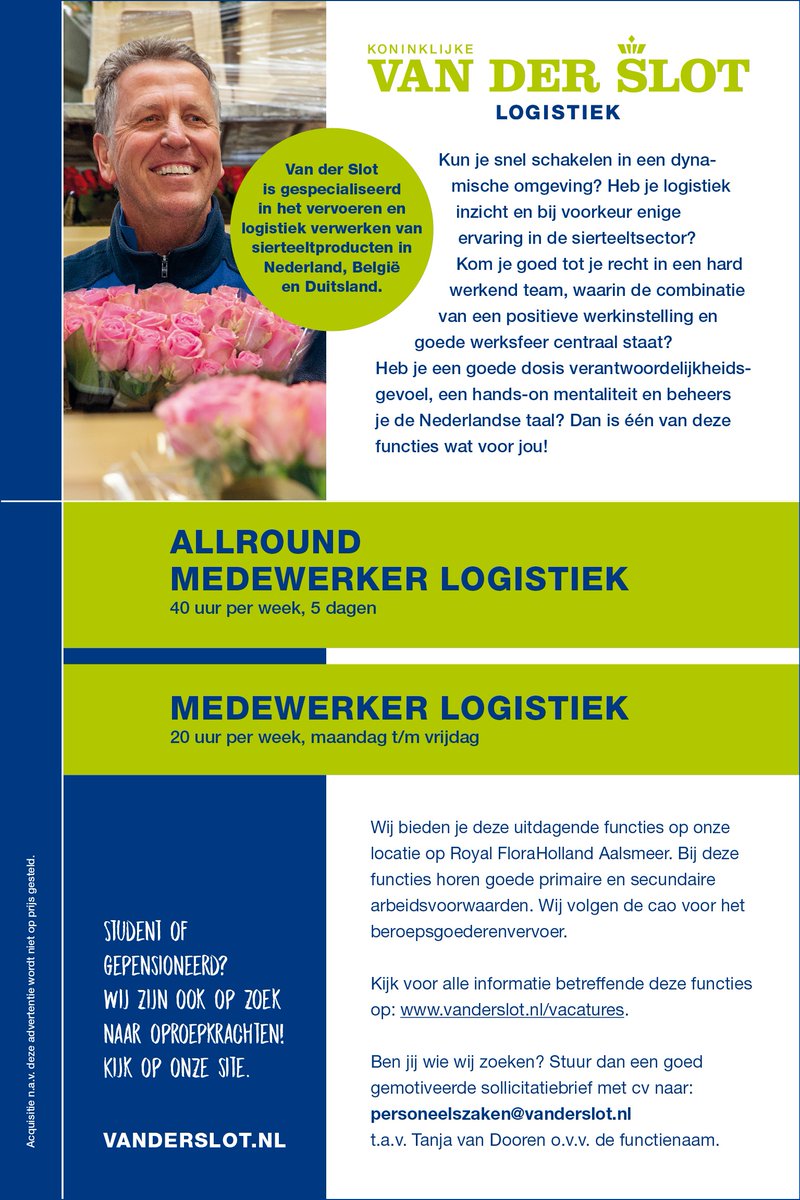 Logistieke collega's in Naaldwijk en Aalsmeer gezocht! 
Geïnteresseerd? Kom dan met ons in contact via personeelszaken@vanderslot.nl!