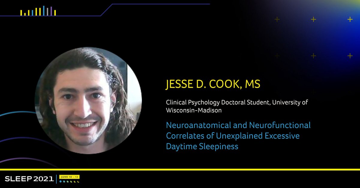 ResearchSleep's tweet image. Jesse Cook, Clinical Psychology Doctoral Student at @UWMadison will be presenting a poster &quot;Neuroanatomical and Neurofunctional Correlates of Unexplained Excessive Daytime Sleepiness&quot; as part of the @ResearchSleep #ClubHypnos #DataBlitz @SleepAndSports at #SLEEP2021