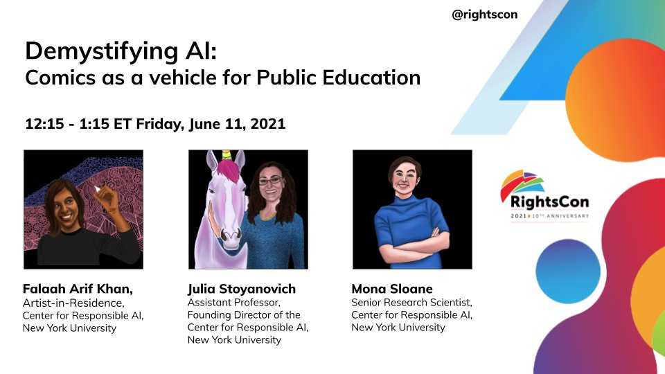 AIResponsibly's tweet image. Join us this Friday June 11 at 12:15 EST @rightscon for “Demystify #AI: Comics as a vehicle for Public Education”, a workshop w/ @stoyanoj @mona_sloane and @FalaahArifKhan #ResponsibleAI #RightsCon 
Register here rightscon.org/program/