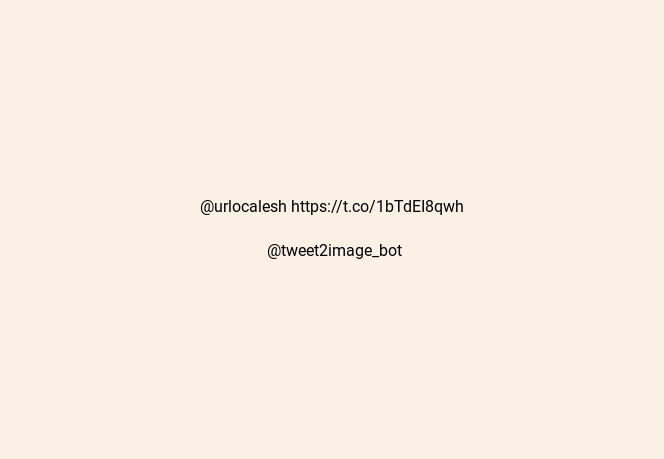 tweet2image_bot's tweet photo. @urlocalesh https://t.co/0s1WqsJtdr