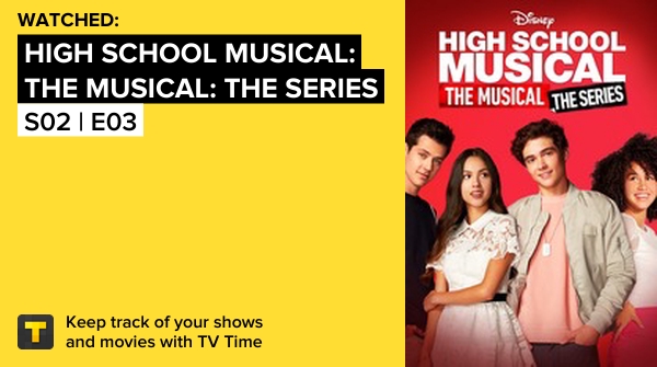 I've just watched episode S02 | E03 of High School Musical: The Musical: The Series! tvtime.com/r/1PD2G #tvtime