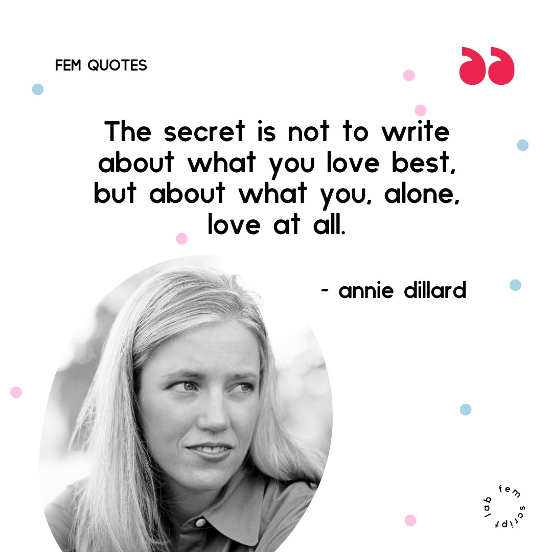 FEMScriptLab's tweet image. #FEMScriptLab #writing #iamwriting #anniedillard