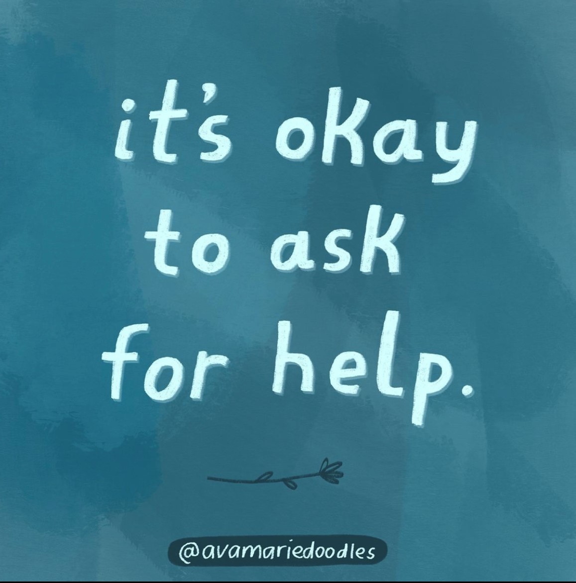 Remember: Reaching out for help is a sign of strength! Call our HelpLine at 1-800-950-NAMI (6264) - open Mon-Fri from 10am to 8pm ET or text “NAMI” to 741-741 - Available 24/7. 
-
 Image via <a href="/AvaMarieDoodles/">Ava Puckett</a>