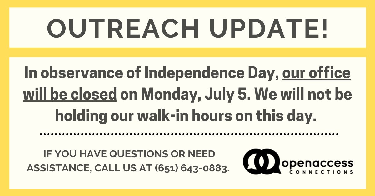 OpenAccessMN's tweet photo. In observance of Independence Day, our office will be closed on Monday, July 5. 

Our office will re-open Tuesday, July 6, and our walk-in hours will resume Wednesday, July 7 at 12pm.

If you have questions, call us at (651) 643-0883. https://t.co/D8AmiQ9QYU