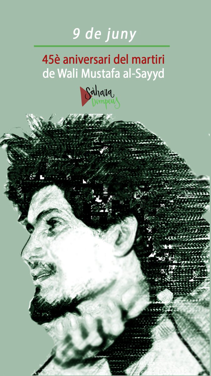 Sahara_Dempeus's tweet photo. 🗓️Avui, 9 de juny, el Front Polisario celebra el 45è aniversari del martiri del seu referent i lluitador  Wali Mustafa al-Sayyd.

Des de Sàhara Dempeus volem memorar el màrtir✊🏾🇪🇭 https://t.co/xeGzanioye