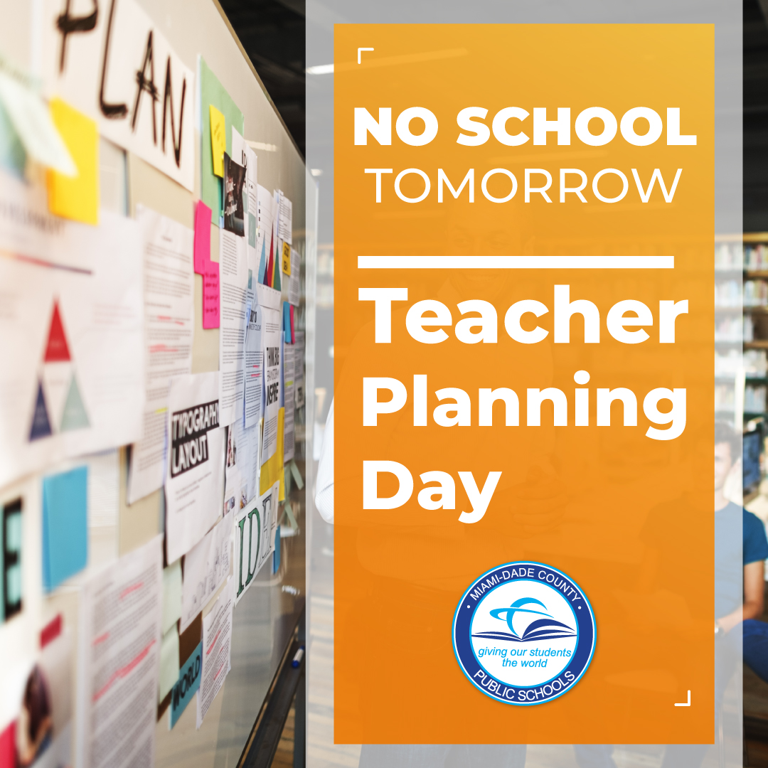 Attention <a href="/MDCPS/">Miami-Dade Schools</a> family! Tomorrow June 10, 2021, is a Teacher Planning Day.