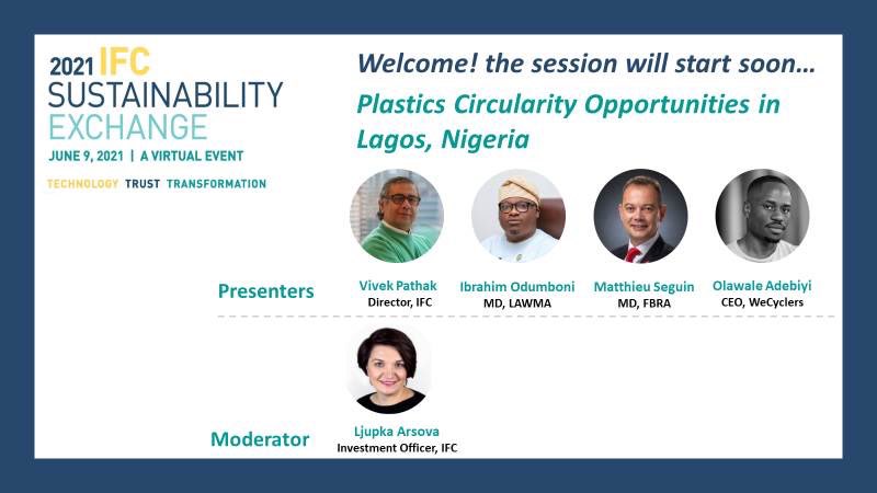 Great session @IFC_org sustainability exchange #IFCexchange   Closing the loop within the #plasticvaluechain while empowering millions of Nigerians with a dignified source of income, remains @realwecyclers top priority.