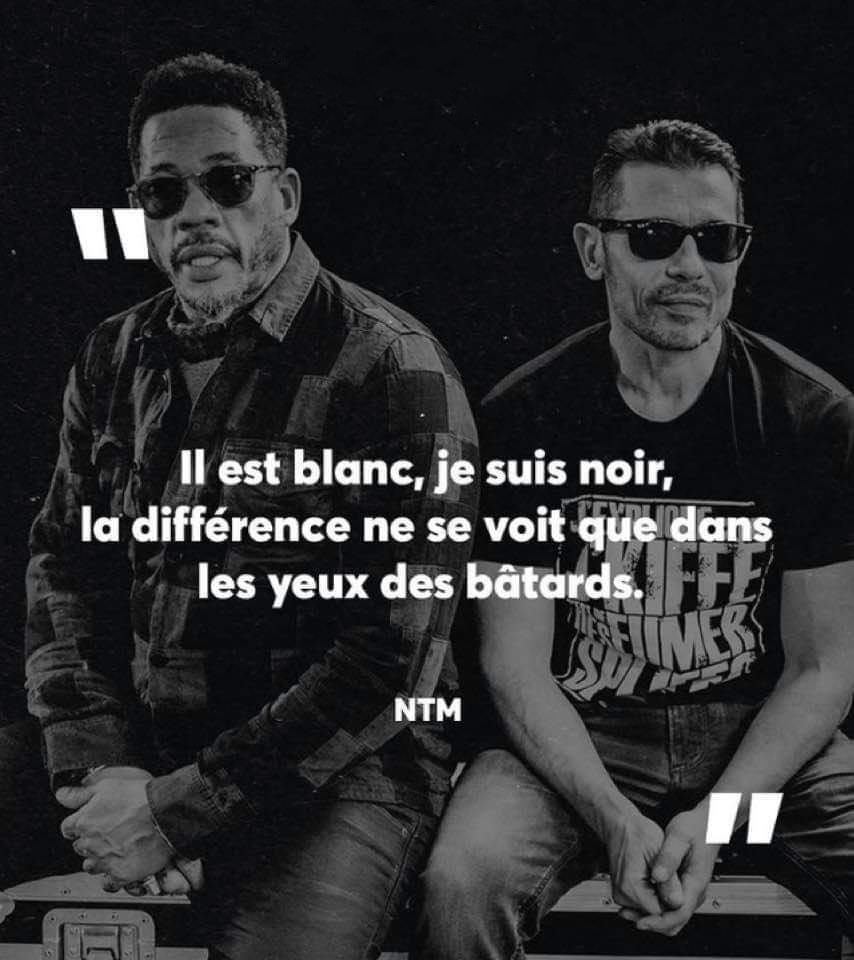 Nestaap21 Ntm No Twitter La Difference Ne Se Voit Quand Dans Les Yeux Des Batards Suprementm Koolshen Joeystarr T Co J2wh9kr9p3 Twitter