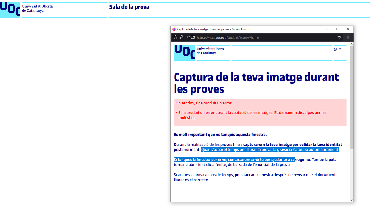 JosepApv's tweet photo. @UOCrespon Bona tarda, al poc temps d'haver iniciat la prova la camara s'ha desconectat. D'altra banda la sala d'espera no s'ha arribat a carregar no se si pel navegador. Com ho puc solucionar de cara a les properes proves? gràcies! https://t.co/qcjoavoihw