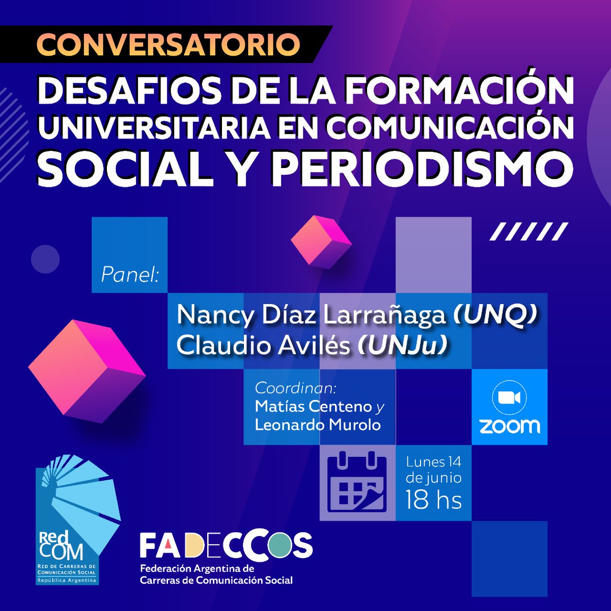REDCOMargentina's tweet photo. #Conversatorio | "Desafíos de la Formación Universitaria en Comunicación Social y Periodismo" 
LUNES 14 DE JUNIO | 18 hs.

Panel:
- Nancy Díaz Larrañaga (@UNQoficial)
- Claudio Avilés (@unjuonline)
Coordinan:
- Matías Centeno y Leonardo Murolo

Organizan @Fadeccos | #REDCOM https://t.co/kKqy00Fuso