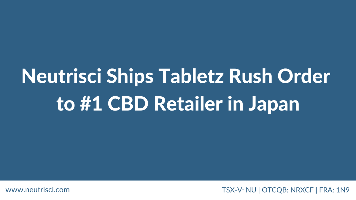 Neutrisci Ships Tabletz Rush Order to #1 CBD Retailer in Japan

neutrisci.com/neutrisci-ship…

#stockstowatch #cbd #thc #stockmarket #stock #investors #investments #pressrelease $NU.V $NRXCF