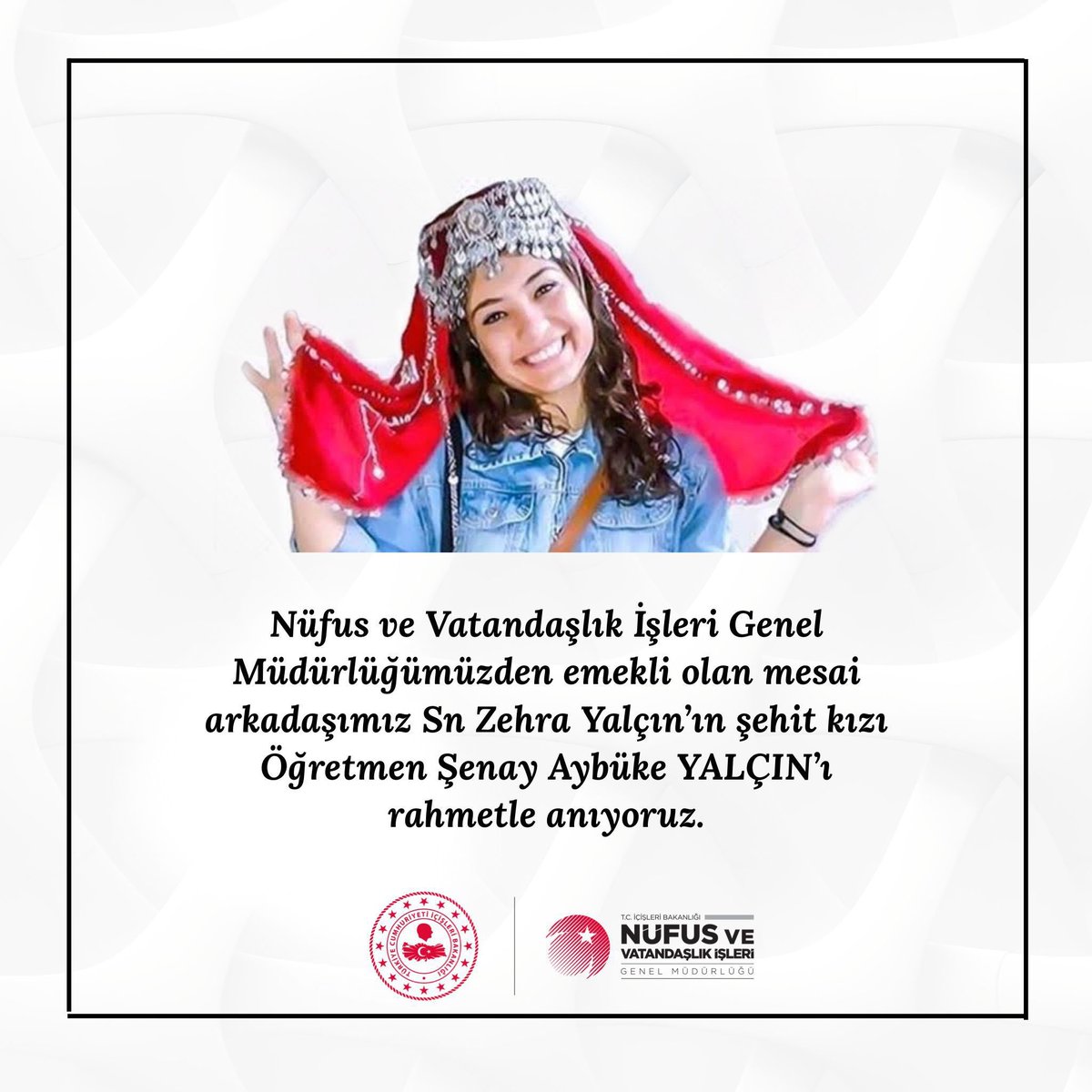 Genel müdürlüğümüzün emektarlarından Zehra Yalçın ablamızın  şehit kızı Şenay Akbüke Yalçın’ı rahmetle anıyoruz..  #AybukeYalcin