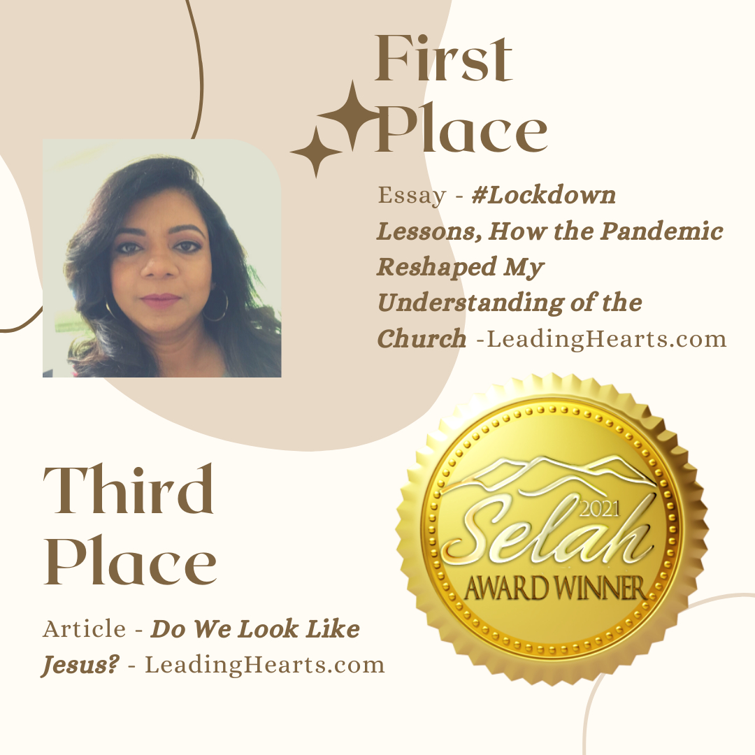 I’m humbled and grateful and thrilled! God is good and gracious. He continues to use a flawed person like me to bless others through my writing.

My article, “Do We Look Like Jesus?” won third place and my essay, “#Lockdown Lessons: How the Pandemic Reshaped My Understand