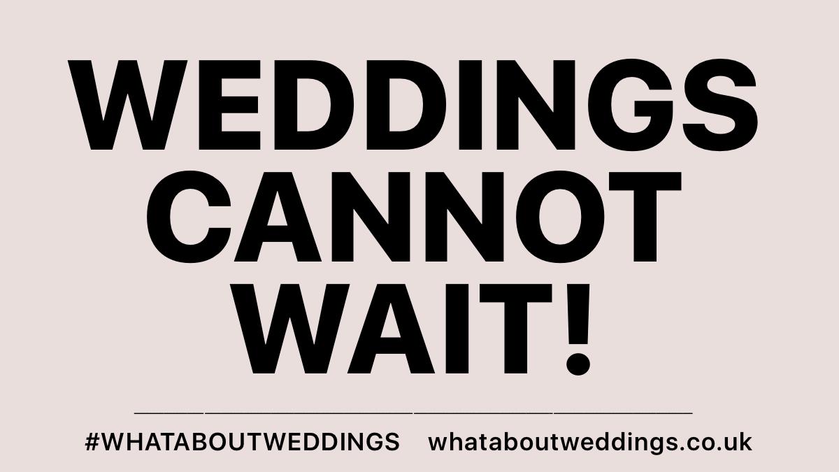 Weddings cannot wait – 98% of couples and businesses say that weddings have not been treated the same as other similar industries. We have arbitrary numbers, ridiculous guidance and NO evidence that weddings should be restricted in this way. Fair? No way. #whataboutweddings