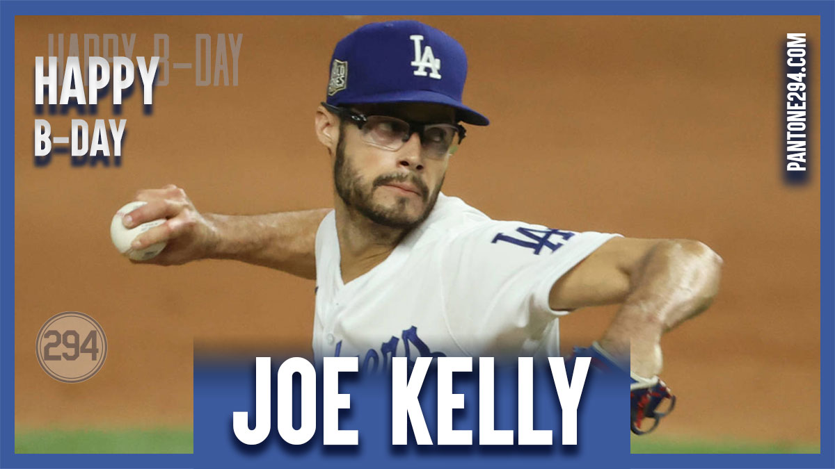 Happy Birthday, Joe Kelly! 