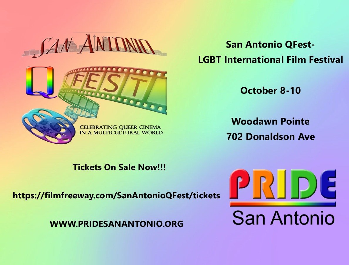 San Antonio QFest:
 LGBT International Film Festival
October 8-10
Woodlawn Point
Tickets Now Available---
filmfreeway.com/SanAntonioQFes…