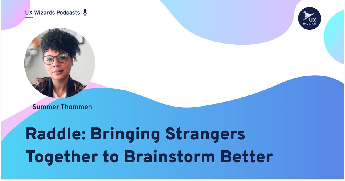 UX_Wizards's tweet photo. Join Raddle's Summer Thommen as we talk about bridging the gap between ideation and technology. She tells us about her role as a facilitator and how to find the best outcome in a brainstorming session.

Check out the link in our bio!

#uxpodcast #uxwizards https://t.co/DFIGzbJfTr
