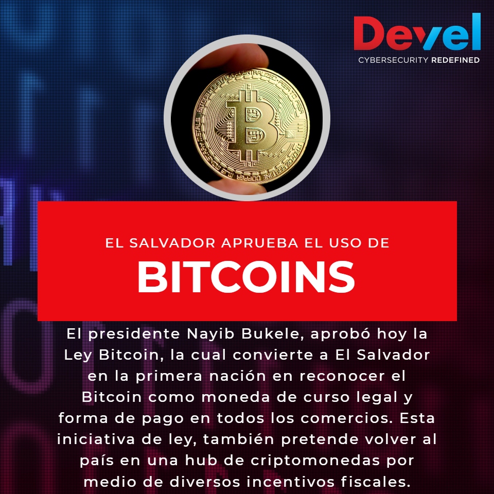 CybersecurityNEWS🔴💱⚠️ [EL SALVADOR APRUEBA EL USO DE BITCOINS] El  presidente Nayib Bukele, aprobó la Ley Bitcoin, la cual convierte a El  Salvador en la primera nación en reconocer el Bitcoin como moneda
