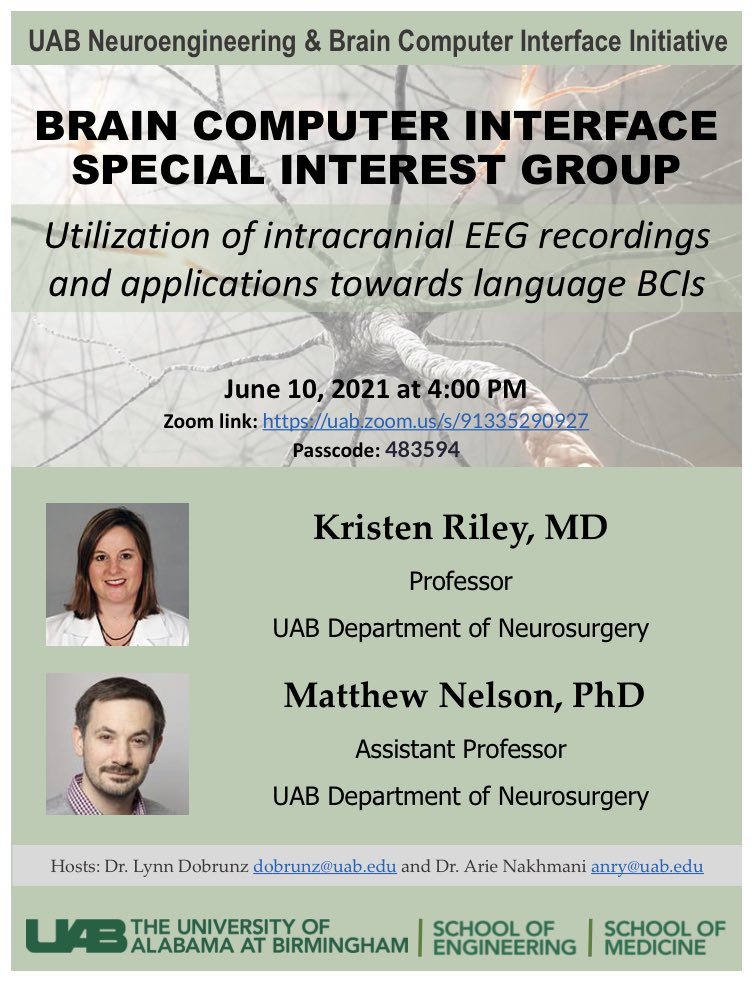 UAB’s Neuroengineering & Brain Computer Interface Initiative is excited to present: Utilization of intracranial EEG recordings and applications towards language BCIs with Drs Riley and Nelson tomorrow June 10th