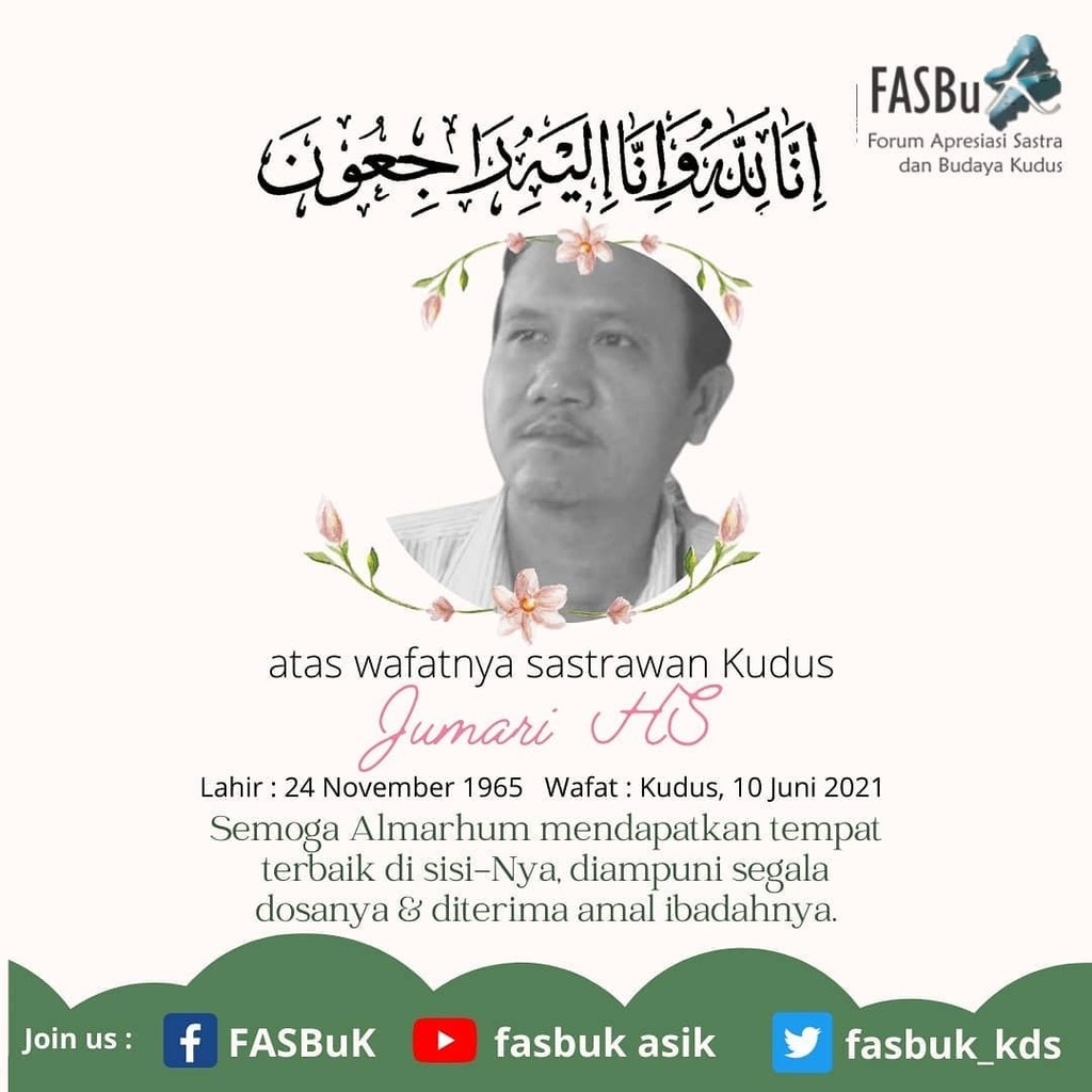 fasbuk_kds's tweet photo. Innalillahi wainna illaihi rojiun
Telah pulang ke Rahmatullah Bapak Jumari HS bin Sukarjo, pemakaman pukul 16.00 Wib

Salah satu sosok hebat FASBuK dan sastrawan besar dari Kudus telah pulang ke Rahmatullah pagi ini, jika ada kesalahan mohon dima'afkan.
… https://t.co/VbSQ0mQ1X5 https://t.co/8SFJQAqEuk