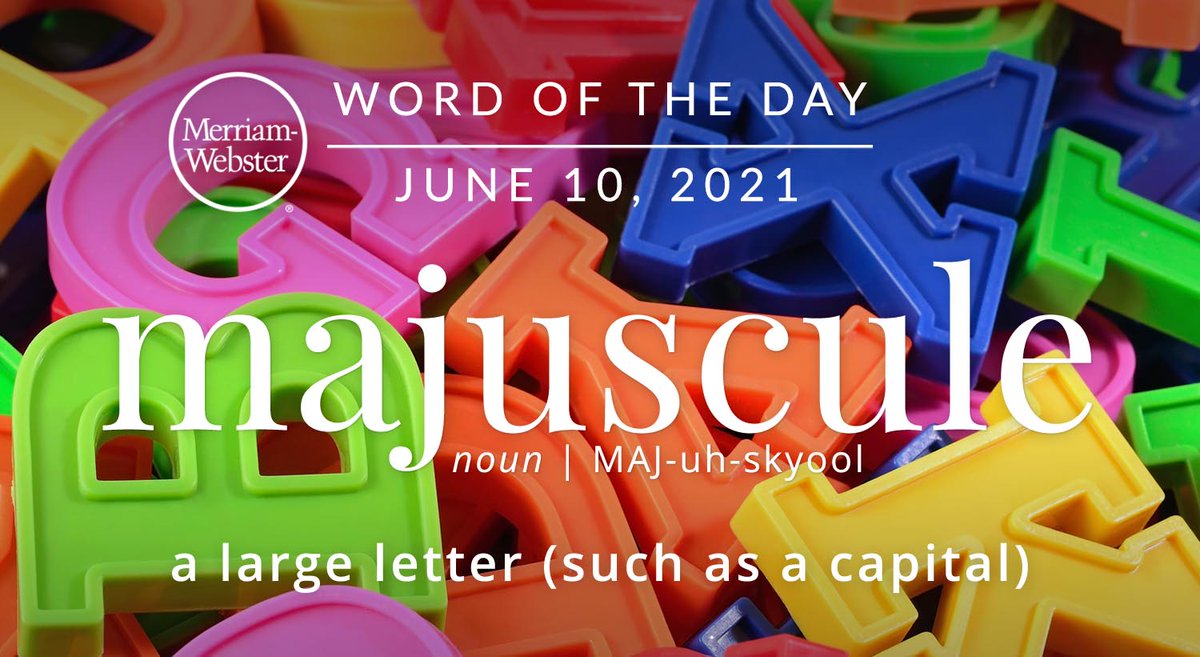 MerriamWebster's tweet image. Good morning! Today's #WordOfTheDay is 'majuscule' s.m-w.com/3av7dDi