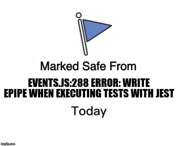overflow_meme's tweet image. events.js:288 Error: write EPIPE when executing tests with Jest stackoverflow.com/questions/6204… #reactjs #jestjs #reacttestinglibrary