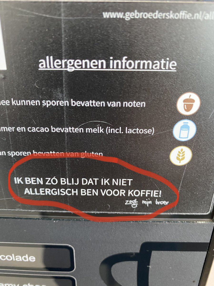 Ik zag deze opmerking op een koffie-automaat. Zo waar !!