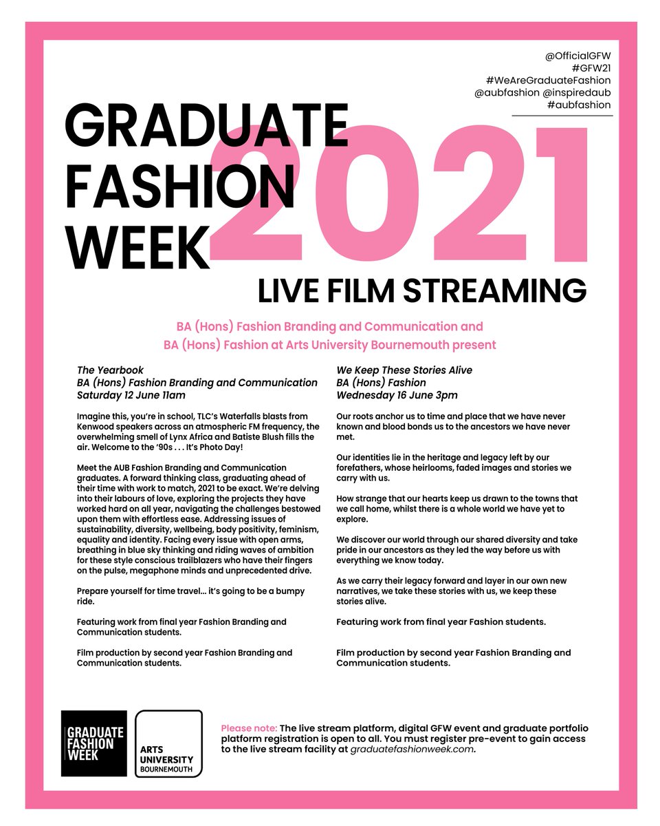 AUB Show will be streamed live at the following times:
 BA Fashion Branding &amp; Communication will be streamed live on Saturday 12th June at 11a.m.
BA Fashion will be streamed live on Wednesday 16th June at 3pm.
You MUST register first through the GFW site; graduatefashionweek.com