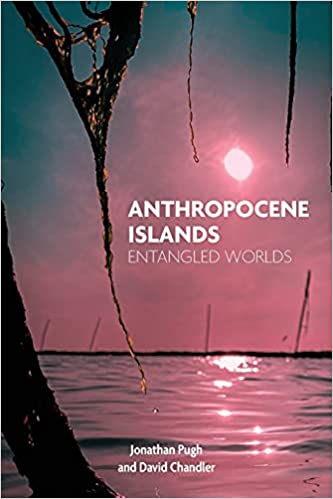 ‘Anthropocene Islands: Entangled Worlds’ by Jonathan Pugh and David Chandler. Excited to read the book and delve into its discussion and thoughts on the #Anthropocene and the power of thinking with islands. @IntSISA @IslandsInnovate @IslandStudies @ICU_NIWA @UNESCOChairUPEI