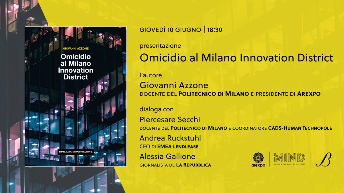 Live oggi ore 18.30 la presentazione del nuovo libro di 
@giovanniazzone 'Omicidio al Milano Innovation District'
con #PiercesareSecchi, #AndreaRuckstuhl e 
@AGallione 
#arexpo #MINDmilano #brioschieditore