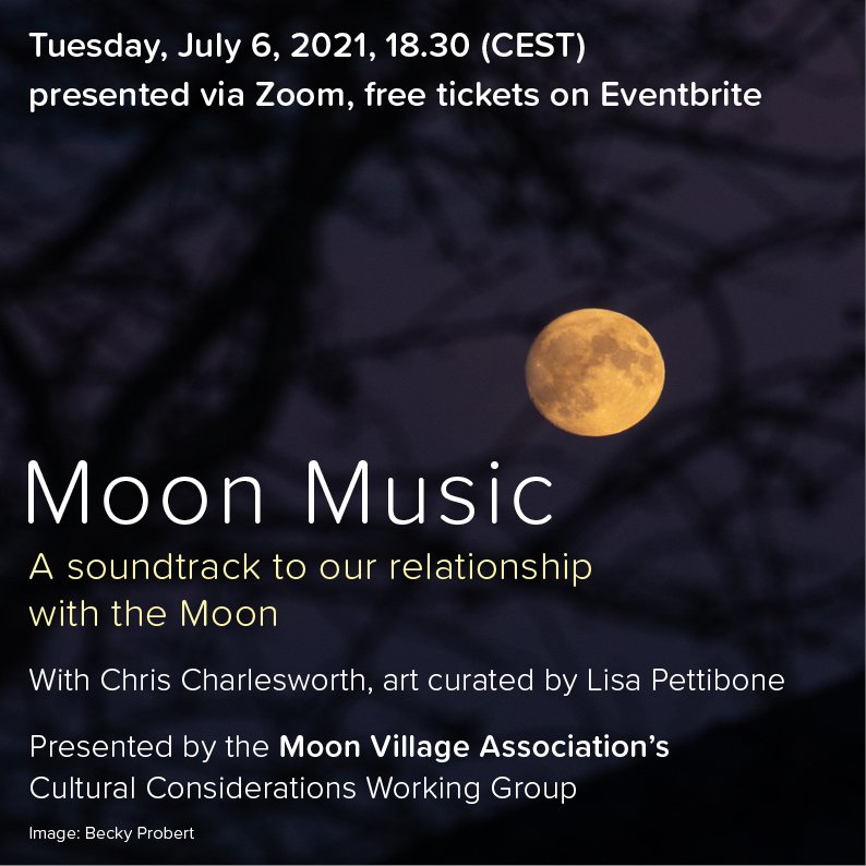 <a href="/LunarologySpace/">lunarology.space</a>
  Join us for a ZOOM Webinar Tuesday, July 6, 2021 at 18.30 CEST "Moon Music: A soundtrack to our relationship with the Moon" with Chris Charlesworth &amp; Lisa Pettibone  -  Info: lunarology.space -  
<a href="/MoonVillageAssn/">Moon Village Association</a>, @lisa_pettibone