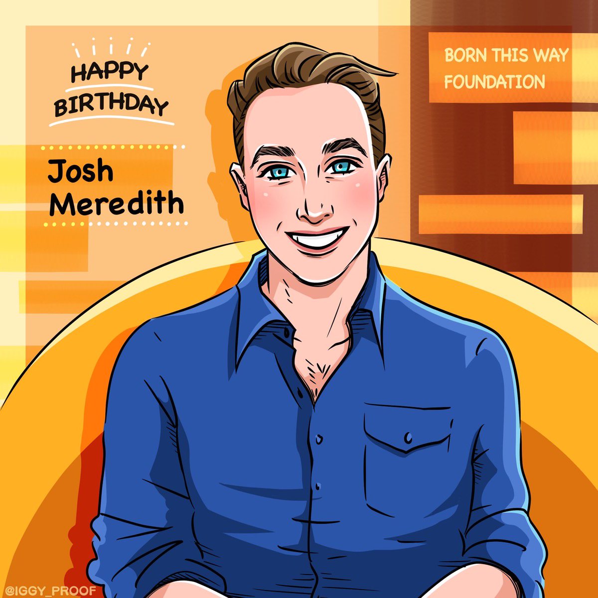 Born This Way Foundation (@btwfoundation) on Twitter photo An icon of kindness was born this day! 🎂✨❤️ Happy Birthday to our Chief of Staff, <a href="/joshmeredithnyc/">josh meredith.</a>! Thank you, Josh, for all you do in helping us build a kinder + braver world. 💫🌍
🎨: <a href="/Iggy_proof/">IGGY PROOF☮</a> An icon of kindness was born this day! 🎂✨❤️ Happy Birthday to our Chief of Staff, <a href="/joshmeredithnyc/">josh meredith.</a>! Thank you, Josh, for all you do in helping us build a kinder + braver world. 💫🌍
🎨: <a href="/Iggy_proof/">IGGY PROOF☮</a>