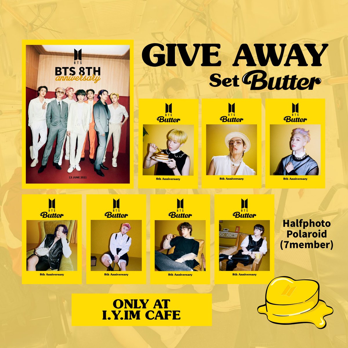 ASeoulCafe's tweet photo. 💛𝙂𝙄𝙑𝙀 𝘼𝙒𝘼𝙔 𝐢 𝐁𝐮𝐭𝐭𝐞𝐫 𝐮🥞
ชาวเชียงใหม่เตรียมมาร���บกัน แจกครบ7เมมเบอร์เยยน่ารักที่สุดแล้ว🥺

♡ Date 12-14 JUNE
♡ Buy 136 baht/bill = 1 SET

📢 สามารถสั่งผ่านGRAB
ระบุขอ SET butter (จำนวนจำกัด)

#BTS8thAnniversary 
#BTSARMY 
#8th_BTS_Anniversary
#ตลาดนัดบังทัน https://t.co/QqoBH04cK7