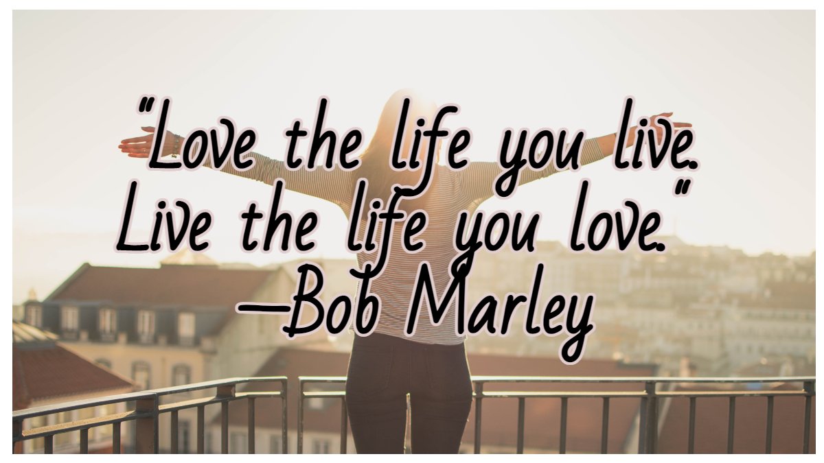 Kindness For Life Love The Life You Live Live The Life You Love Bob Marley Bobmarley Lifeisbeautiful Famousquotes T Co Higijjbuig Twitter