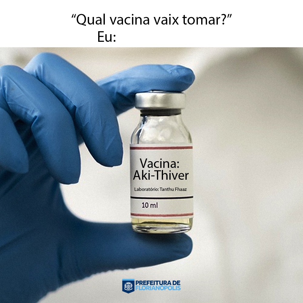 GeanLoureiro's tweet image. A melhor vacina de todas: Aki-thiver