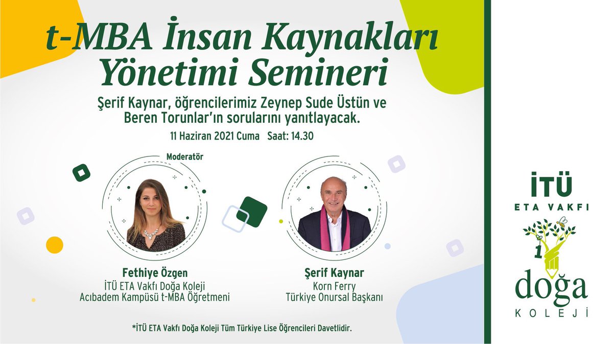 İTÜ ETA Vakfı Doğa Koleji "t-MBA İnsan Kaynakları Yönetimi Semineri"nde konuğumuz Korn Ferry Türkiye Onursal Başkanı Şerif Kaynar, öğrencilerimizin sorularını yanıtlayacak. 
🗓 11 Haziran Cuma
⏰ 14.30                                  <a href="/peliNBym/">Pelin Aka</a> <a href="/nurhansutlass/">Dr. Nurhan Sütlaş</a> <a href="/Sunakara_1/">Sunakara</a>