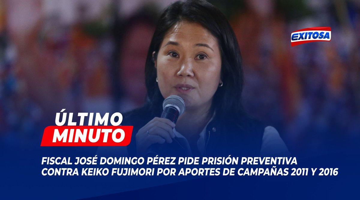 🚨 #LOÚLTIMO | Fiscal José Domingo Pérez pide oficialmente que se revoque la orden de comparecencia con restricciones y se dicte prisión preventiva contra Keiko Fujimori por el caso de aportes a sus campañas electorales del 2011 y 2016.