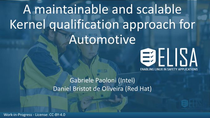 ProjectElisa's tweet photo. .@intel's Gabriele Paoloni &amp; @RedHat's @bristot shared the #FunctionalSafety qualification of #Linux by leveraging both ISO26262-6 &amp; ISO26262-8.12 at last month's @ProjectELISA Workshop. Watch the video here: https://t.co/XSUxywG756 #opensource #ProjectELISA https://t.co/TEesNRkGoF