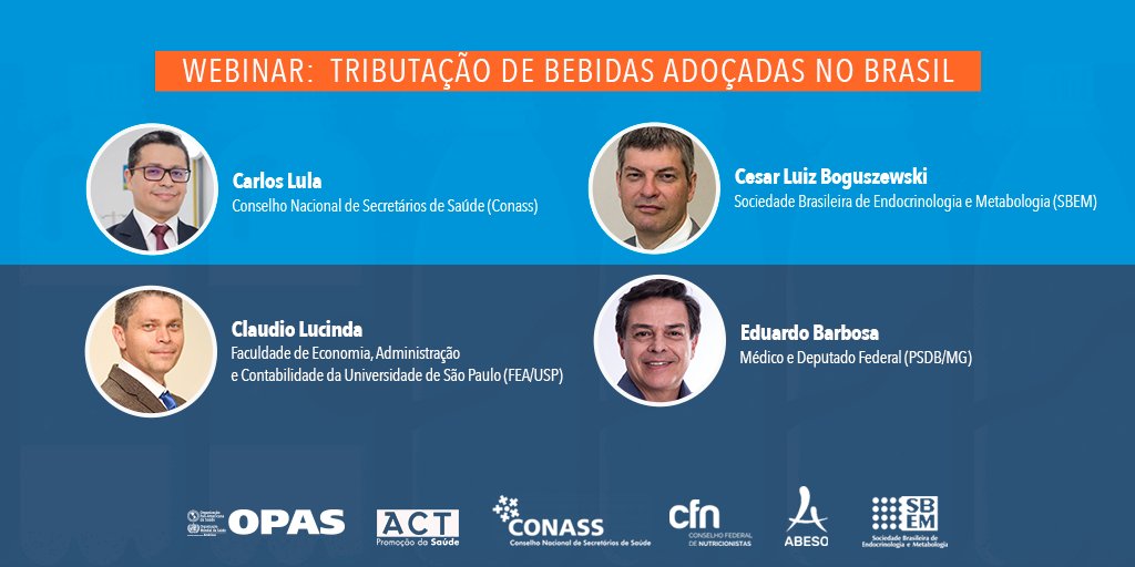 actbr's tweet photo. O webinar de hoje acontece às 15h e vai discutir a tributação de bebidas adoçadas, com a participação de Carlos Lula, do @ConassOficial, @claudiolucinda da USP, @cesarluizbogu da SBEM, e o médico e deputado federal @eduardobarbosa_ Ative um lembrete: https://t.co/W1IY9pISCK https://t.co/qFcbvnbse9