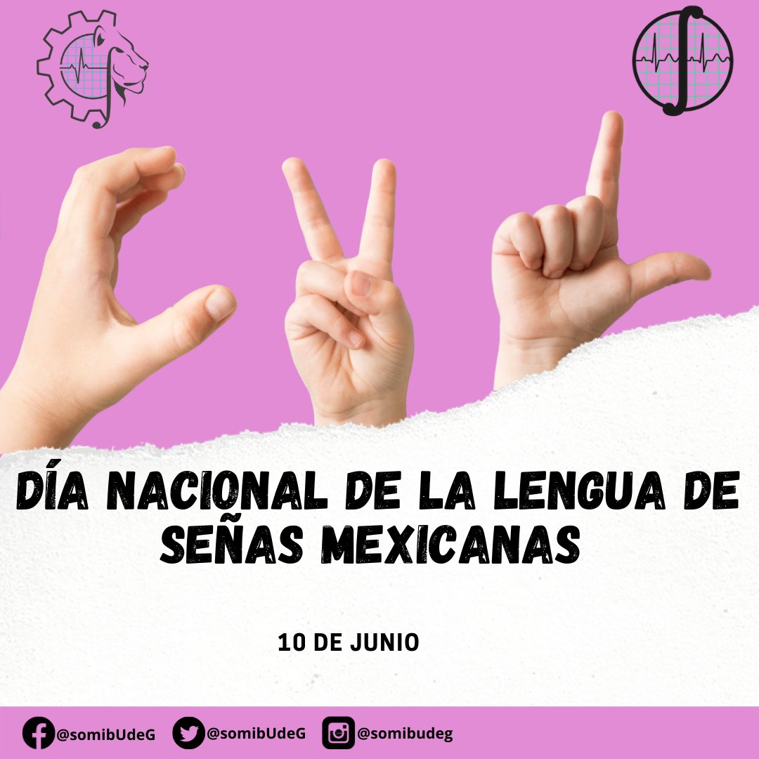 somibUdeG's tweet photo. 10 de junio-Día Nacional de la Lengua de Señas Mexicanas
.
.
.
#SOMIB #yosoyingbiomedico #capituloestudiantil #ingenieriabiomedica #UniversidadDeGuadalajara #CUCEI #UDG https://t.co/IrSH0dmquK