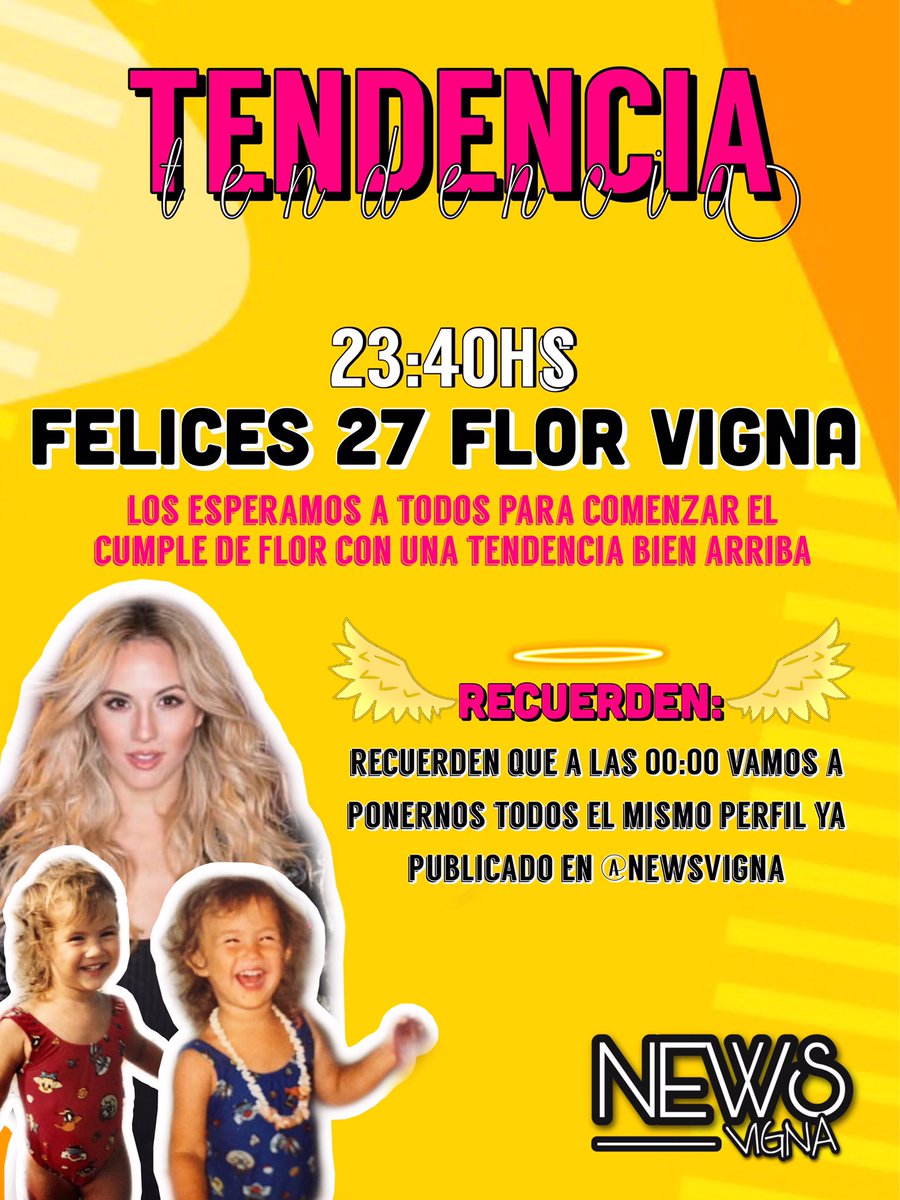 NewsVigna's tweet photo. 🎂TENDENCIA #27DeFlor🎂

Nos encontramos esta noche 23:40hs para comenzar con el TT por el cumple de Flor. Recuerden juntar fotos y videos para usar durante la tendencia. Los esperamos a todos y todas 💛🙏🏻

⚜️FELICES 27 FLOR VIGNA⚜️ https://t.co/vGJ9DepyO0