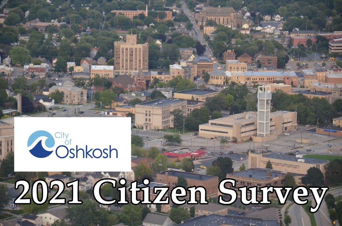 City Of Oshkosh On Twitter Have You Taken The 2021 Oshkosh Citizen Survey Your Feedback Is Needed And Appreciated Go To Https T Co 3hslubhei9 To Fill Out The Survey Https T Co 01vaujptto