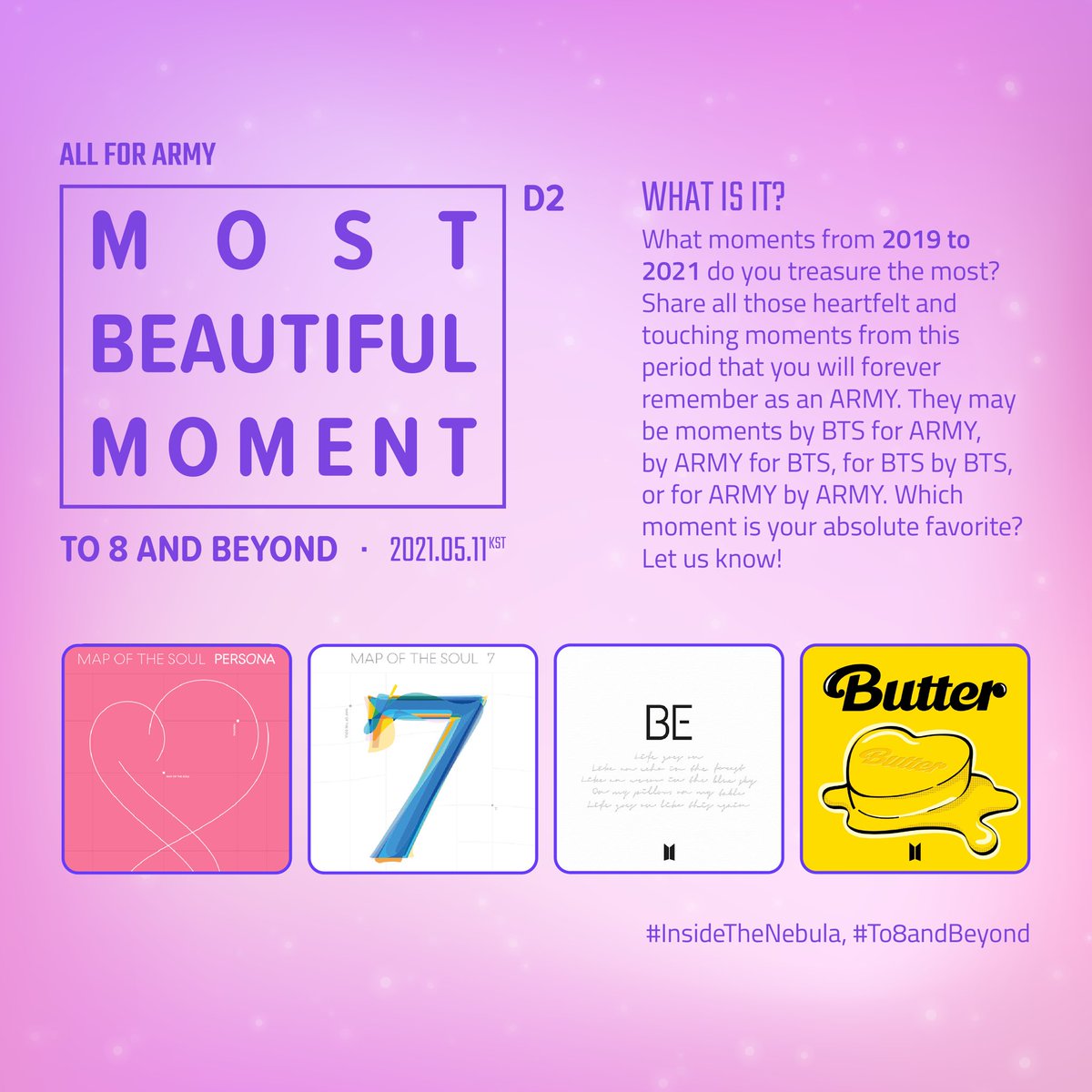 allforarmy's tweet photo. [Most Beautiful Moment]

Day 2 of our last project for #InsideTheNebula is here!✨

Share your favourite memories from MOTS and BE eras with the hashtags #MostBeautifulMoment and #To8AndBeyond

We are looking forward for your posts! 💜 https://t.co/Mm6gBNnl24