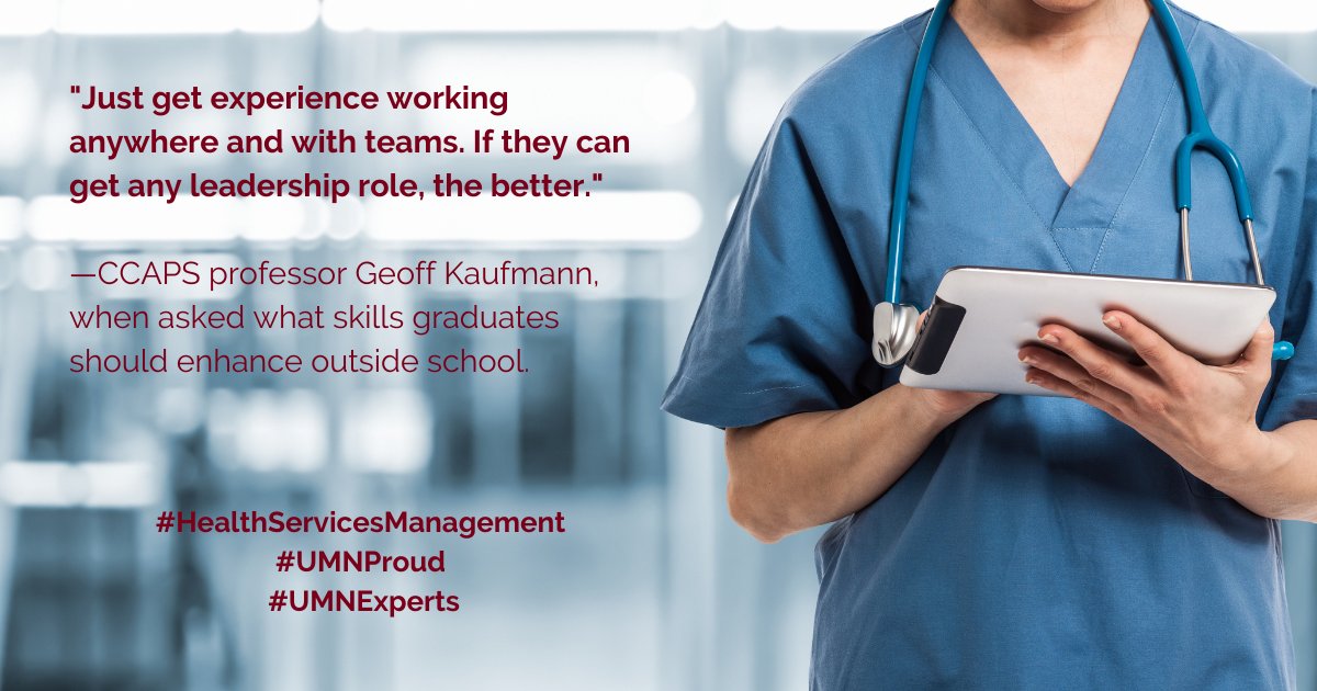 'Just get experience working anywhere and with teams. If they can get any leadership role, the better.'
—CCAPS professor Geoff Kaufmann, when asked what skills graduates should enhance outside school from @ZippiaInc 

#HealthServicesManagement #UMNProud #UMNExperts